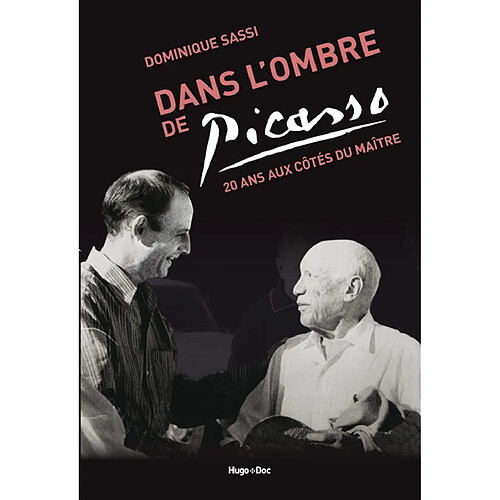 Dans l'ombre de Picasso : 20 ans aux côtés du maître · Occasion