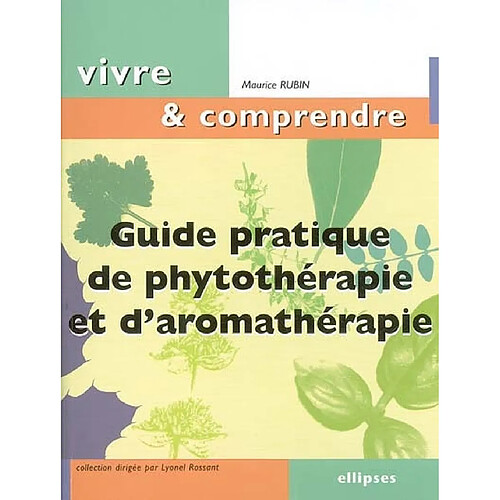 Guide pratique de phytothérapie et d'aromathérapie · Occasion