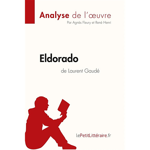 Eldorado de Laurent Gaudé (Analyse de l'oeuvre) : Comprendre la littérature avec lePetitLittéraire.fr