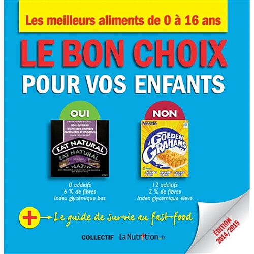 Le bon choix pour vos enfants : les meilleurs aliments de 0 à 16 ans · Occasion