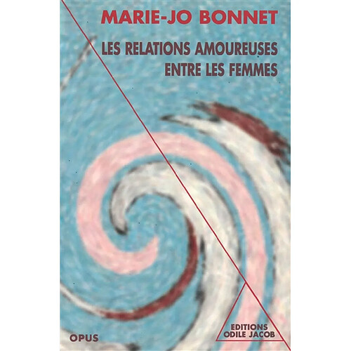Les relations amoureuses entre les femmes : XVIe-XXe siècle : essai historique · Occasion