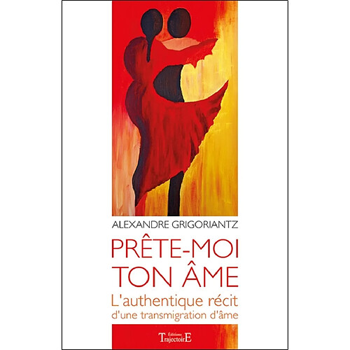 Prête-moi ton âme : l'authentique récit d'une transmigration d'âme · Occasion