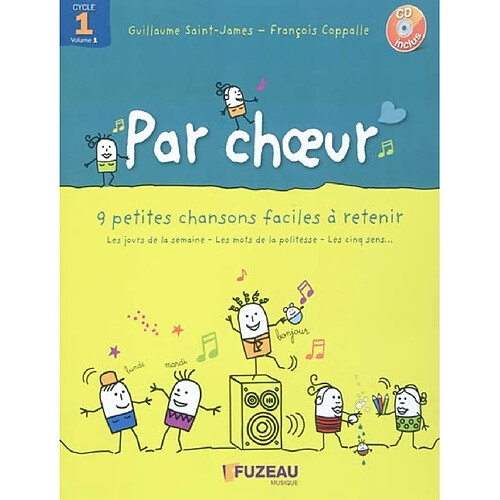 Par choeur cycle 1 : 9 petites chansons faciles à retenir. Vol. 1 · Occasion