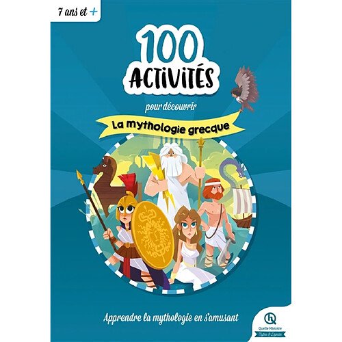 100 activités pour découvrir la mythologie grecque : apprendre la mythologie en s'amusant