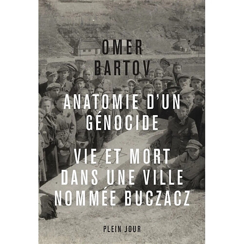 Anatomie d'un génocide : vie et mort dans une ville nommée Buczacz · Occasion