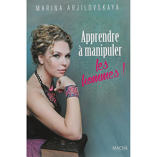 Apprendre à manipuler les hommes ! · Occasion