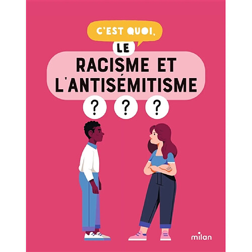 C'est quoi, le racisme et l'antisémitisme ? · Occasion