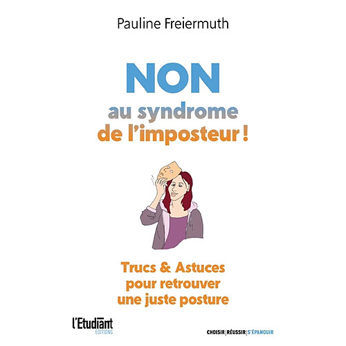 Non au syndrome de l'imposteur ! : en finir avec la dévalorisation : trucs & astuces pour retrouver une juste posture · Occasion