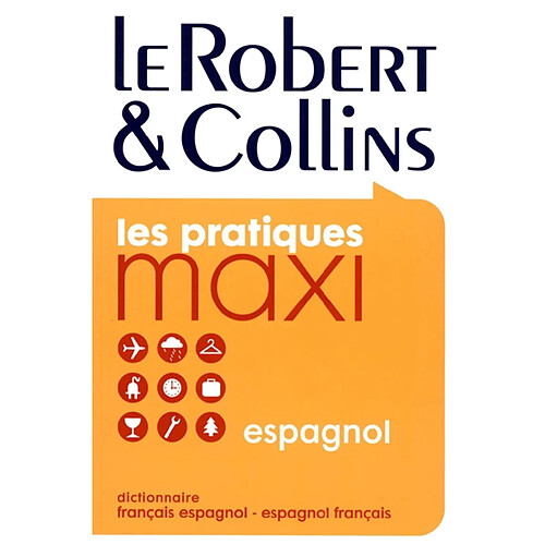 Le Robert et Collins maxi espagnol : dictionnaire français-espagnol, espagnol-français · Occasion