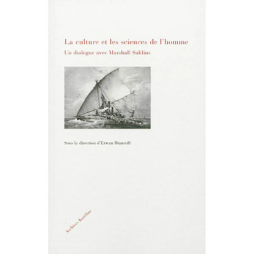 La culture et les sciences de l'homme : un dialogue avec Marshall Sahlins · Occasion