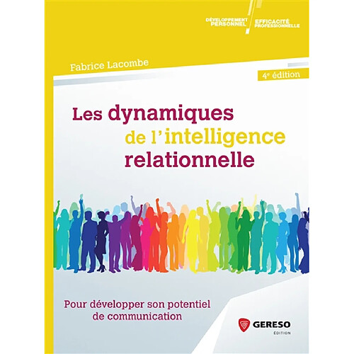 Les dynamiques de l'intelligence relationnelle : pour développer son potentiel de communication · Occasion