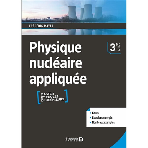 Physique nucléaire appliquée : cours, exercices corrigés, nombreux exemples : master et écoles d'ingénieurs · Occasion