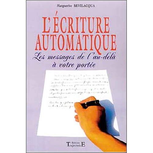 L'écriture automatique : les messages de l'au-delà à votre portée · Occasion