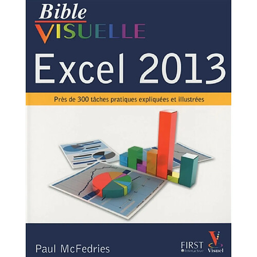 Bible visuelle Excel 2013 : près de 300 tâches pratiques expliquées et illustrées · Occasion