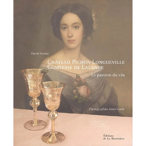 Château Pichon-Longueville comtesse de Lalande : la passion du vin · Occasion