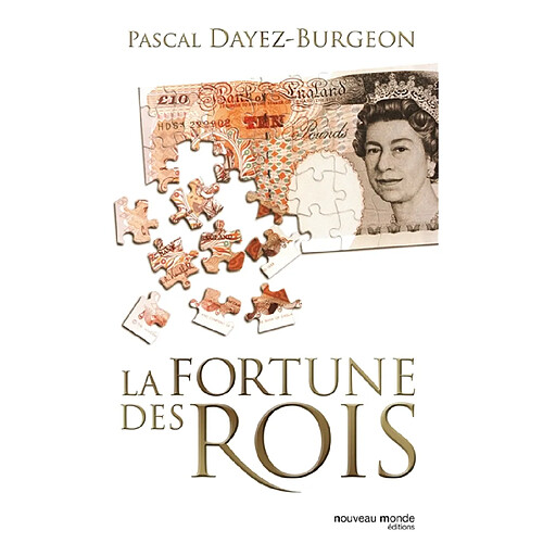 La fortune des rois : train de vie, patrimoine et investissements princiers · Occasion