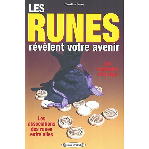 Les runes révèlent votre avenir : les méthodes de tirages, les associations des runes entre elles · Occasion
