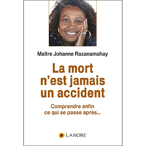 La mort n'est jamais un accident : comprendre enfin ce qui se passe après... · Occasion
