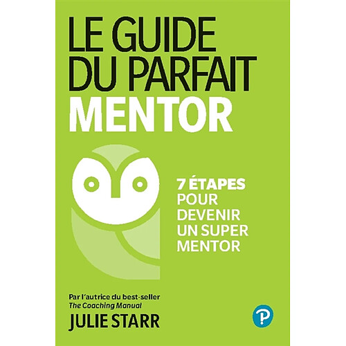 Le guide du parfait mentor : 7 étapes pour devenir un super mentor · Occasion