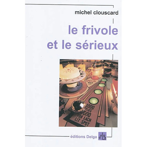 Le frivole et le sérieux : vers un nouveau progressisme