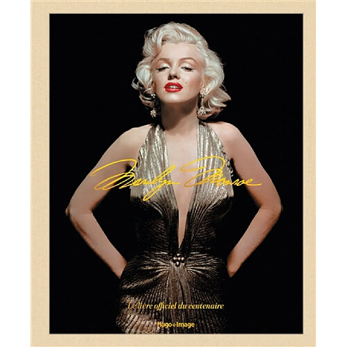 Marilyn Monroe : le livre du centenaire