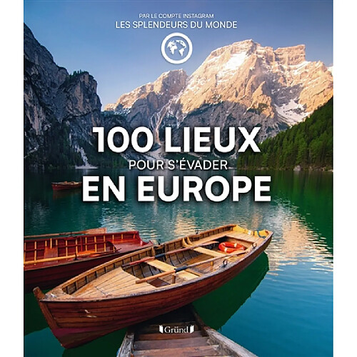 100 lieux pour s'évader en Europe