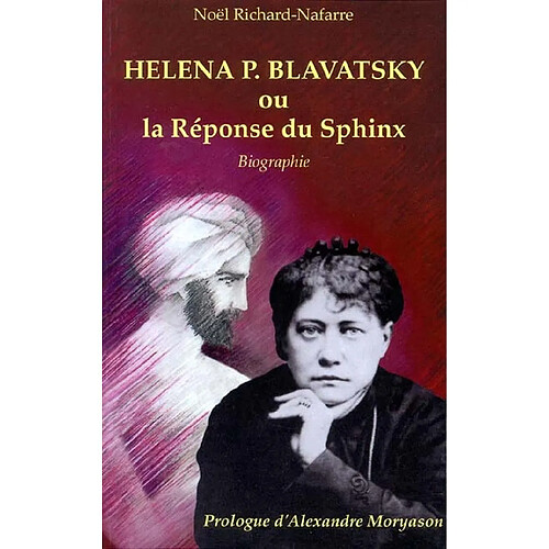 Héléna P. Blavatsky ou La réponse du sphinx · Occasion