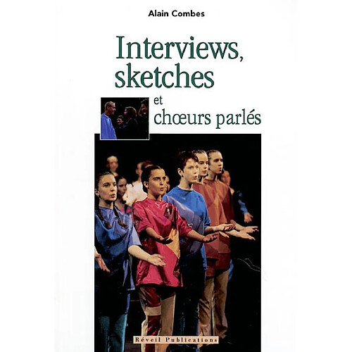 Interviews, sketches et choeurs parlés · Occasion