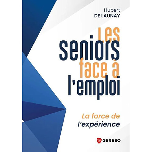 Les seniors face à l'emploi : la force de l'expérience