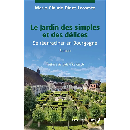 Le jardin des simples et des délices : se réenraciner en Bourgogne