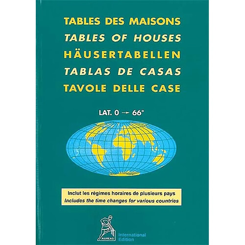 Table des maisons : lat. 0-66°. Tables of houses. Häusertabellen. Tablas de casas. Tavole delle case · Occasion
