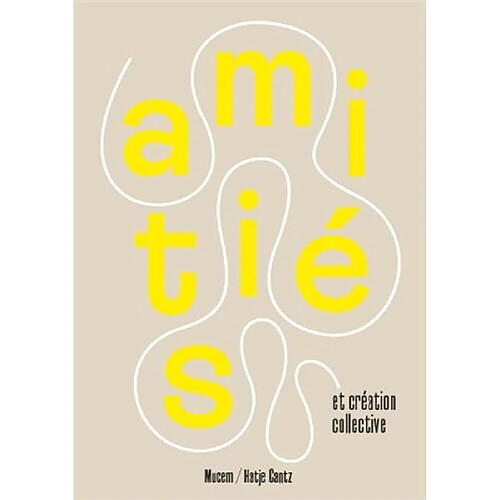 Amitiés, créativité collective · Occasion