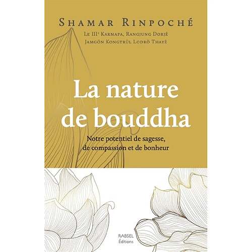 La nature de bouddha : notre potentiel de sagesse, de compassion et de bonheur · Occasion
