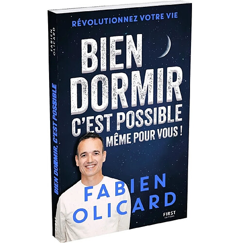 Bien dormir, c'est possible, même pour vous ! : révolutionnez votre vie