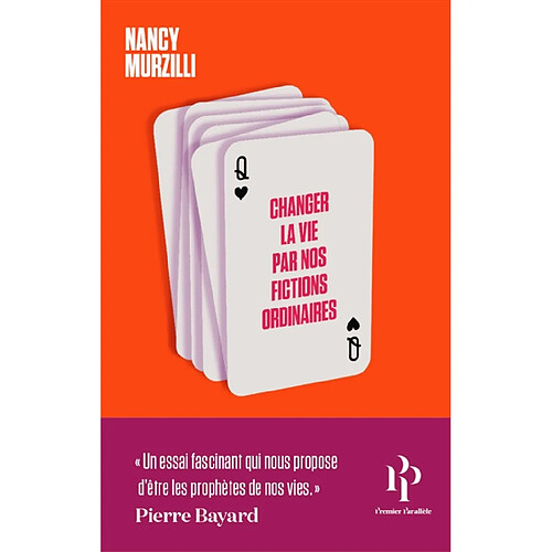 Changer la vie par nos fictions ordinaires : du tarot aux rêves éveillés, comment nous mettons nos avenirs en jeu · Occasion