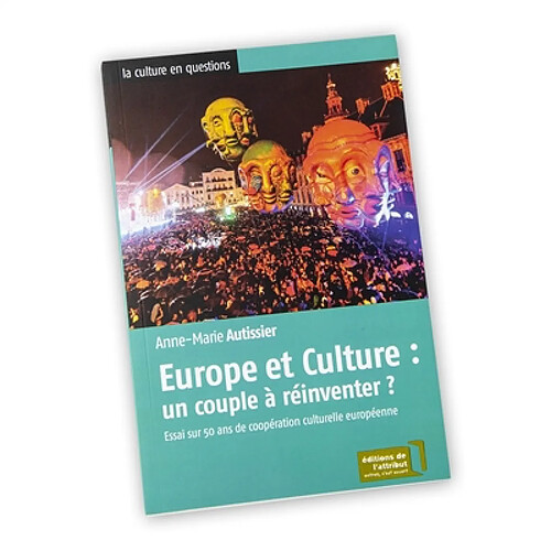 Europe et culture, un couple à réinventer ? : essai sur 50 ans de coopération culturelle européenne · Occasion
