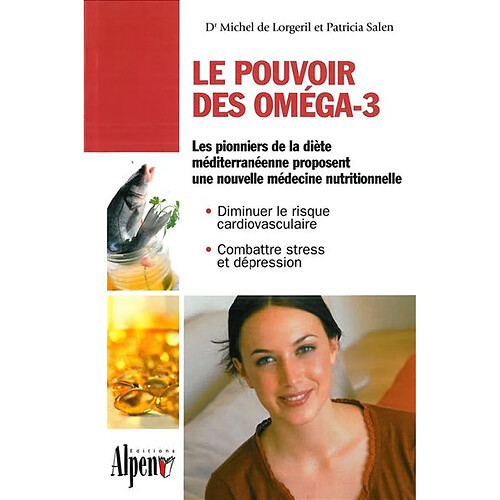 Le pouvoir des oméga-3 : une nouvelle médecine nutritionnelle · Occasion