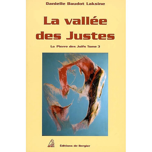 La pierre des Juifs. Vol. 3. La vallée des justes · Occasion