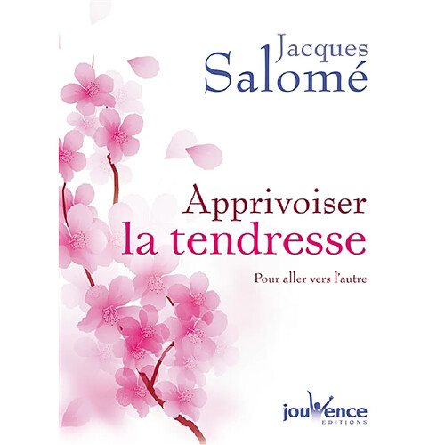 Apprivoiser la tendresse : pour aller vers l'autre · Occasion