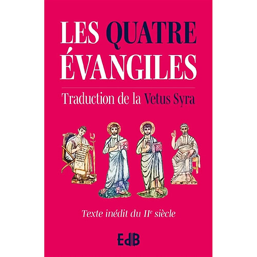 Les quatre Evangiles : traduction de la Vetus Syra : texte inédit du IIe siècle (rose)