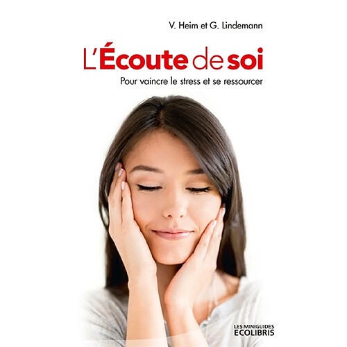 L'écoute de soi : pour vaincre le stress et se ressourcer · Occasion