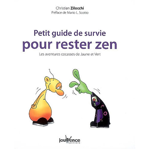 Petit guide de survie pour rester zen : les aventures cocasses de Jaune et Vert · Occasion
