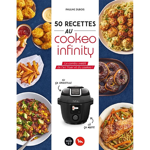 50 recettes au Cookeo infinity : le combo inédit de l'air fryer et du Cookeo !