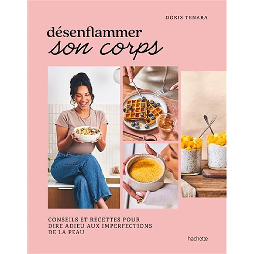 Désenflammer son corps : conseils et recettes pour dire adieu aux imperfections de la peau