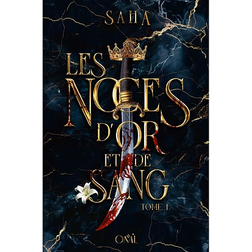 Les noces d'or et de sang. Vol. 1