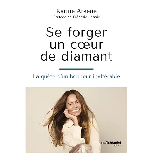 Se forger un coeur de diamant : la quête d'un bonheur inaltérable