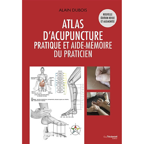 Atlas d'acupuncture : pratique et aide-mémoire du praticien