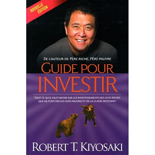 Guide pour investir : rout ce qu’il faut savoir sur les investissements des gens riches que ne font pas les gens pauvres et de la classe moyenne ! · Occasion