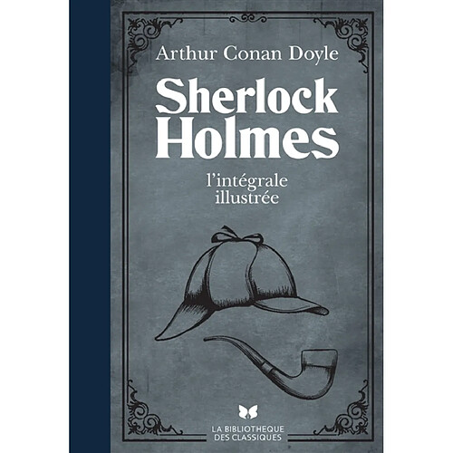 Sherlock Holmes : l'intégrale illustrée