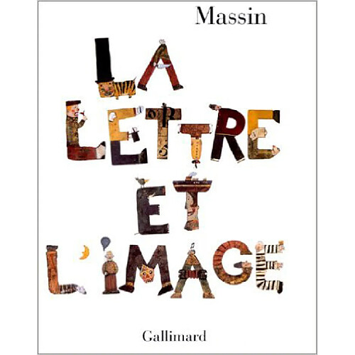 La Lettre et l'image : la figuration dans l'alphabet latin du VIIIe siècle à nos jours · Occasion